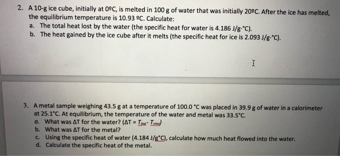 Solved 2. A 10-g ice cube, initially at 0°C, is melted in | Chegg.com