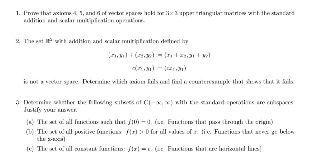 Solved 1. Prove that axioms 4, 5, and 6 of vector spaces | Chegg.com