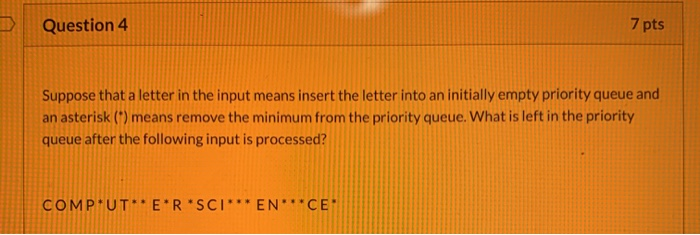 Solved Question 4 7 Pts Suppose That A Letter In The Input