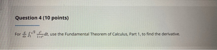 Solved Question 4 (10 points) For 4 V dt, use the | Chegg.com