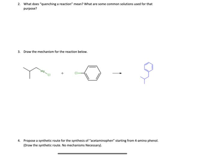 Solved 2. What does "quenching a reaction" mean? What are