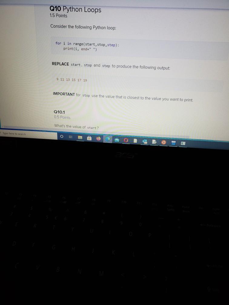Solved Q10 Python Loops 1.5 Points Consider the following | Chegg.com