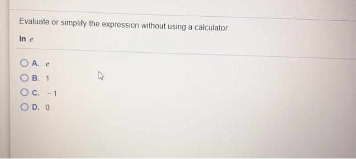 Solved Evaluate or simplify the expression without using a | Chegg.com