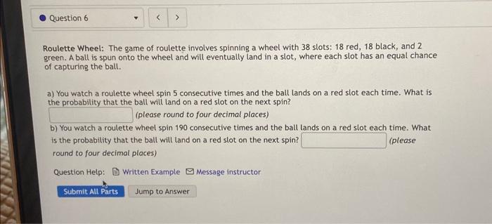 Solved Roulette Wheel: The game of roulette involves | Chegg.com