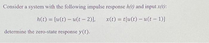 [solved] Consider A System With The Following Impulse Resp