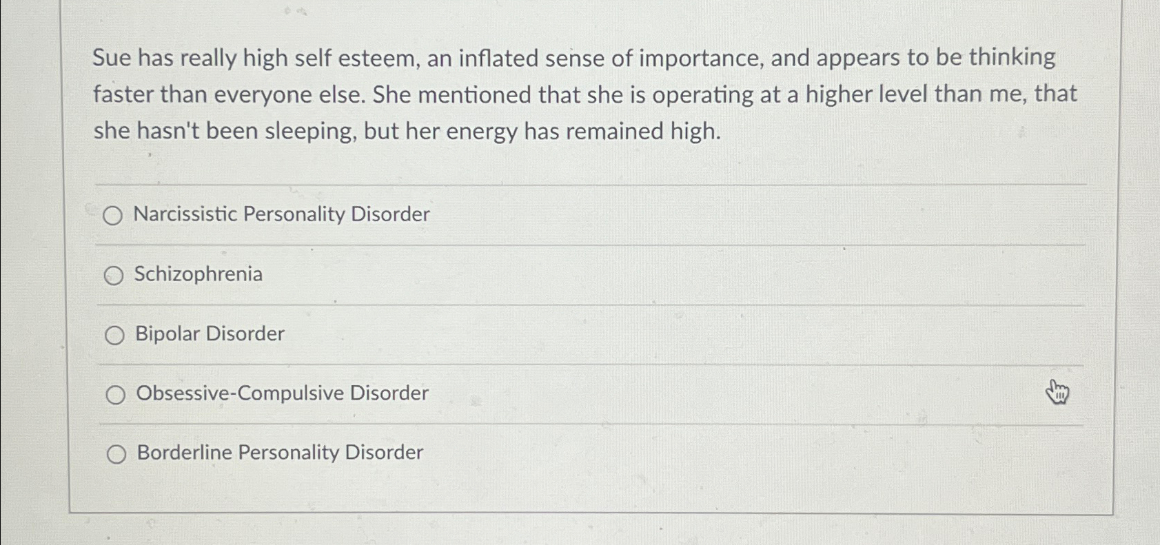 Solved Sue has really high self esteem, an inflated sense of | Chegg.com