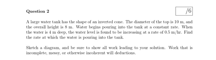 Solved Question 2 /6 A large water tank has the shape of an | Chegg.com