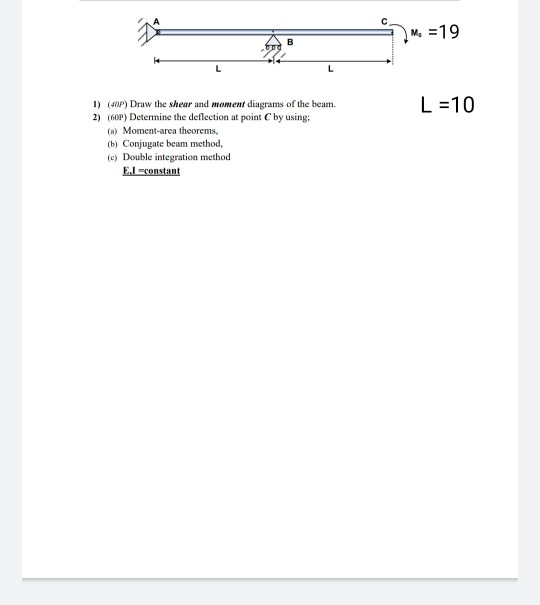 Solved M, = 19 L =10 1) (40P) Draw The Shear And Moment | Chegg.com