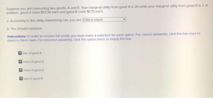 Solved 1) Consuming a good generates * a) Bad b) Utility c)