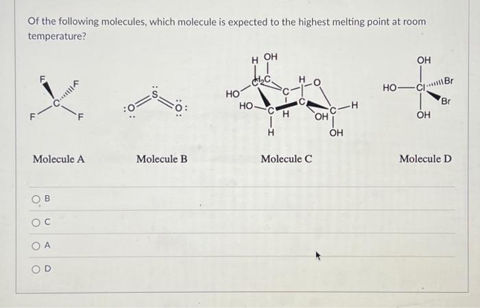 Solved Of the following molecules, which molecule is | Chegg.com