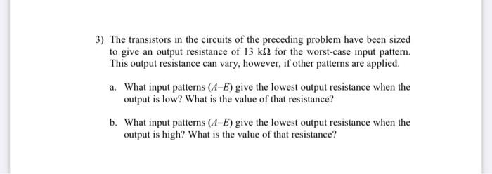 Solved 3) The transistors in the circuits of the preceding | Chegg.com