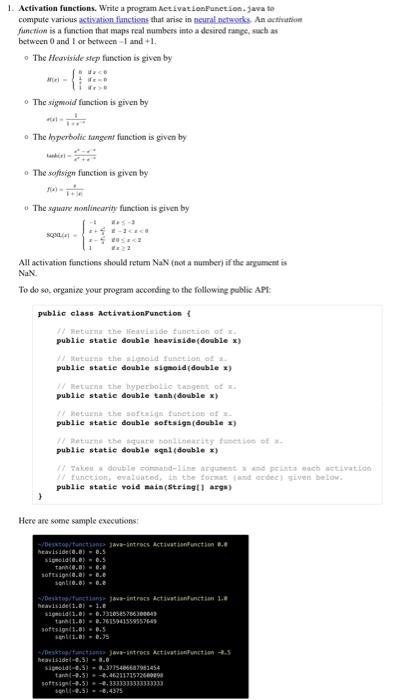 1. Activation functions. Write a program ActivationFunction, java to compute various activation finctions that arise in neura