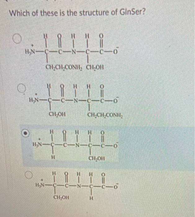 Solved Which Of These Is The Structure Of Glnser Hn 0 Chegg Com