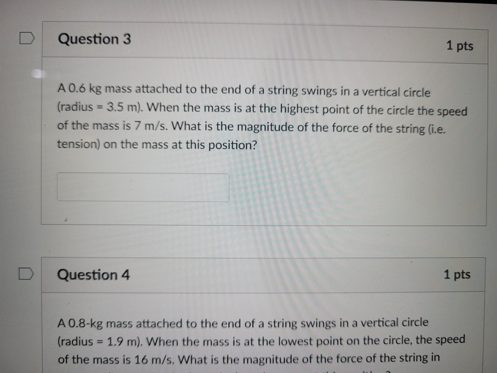 Solved Question 3 1 pts A 0.6 kg mass attached to the end of | Chegg.com