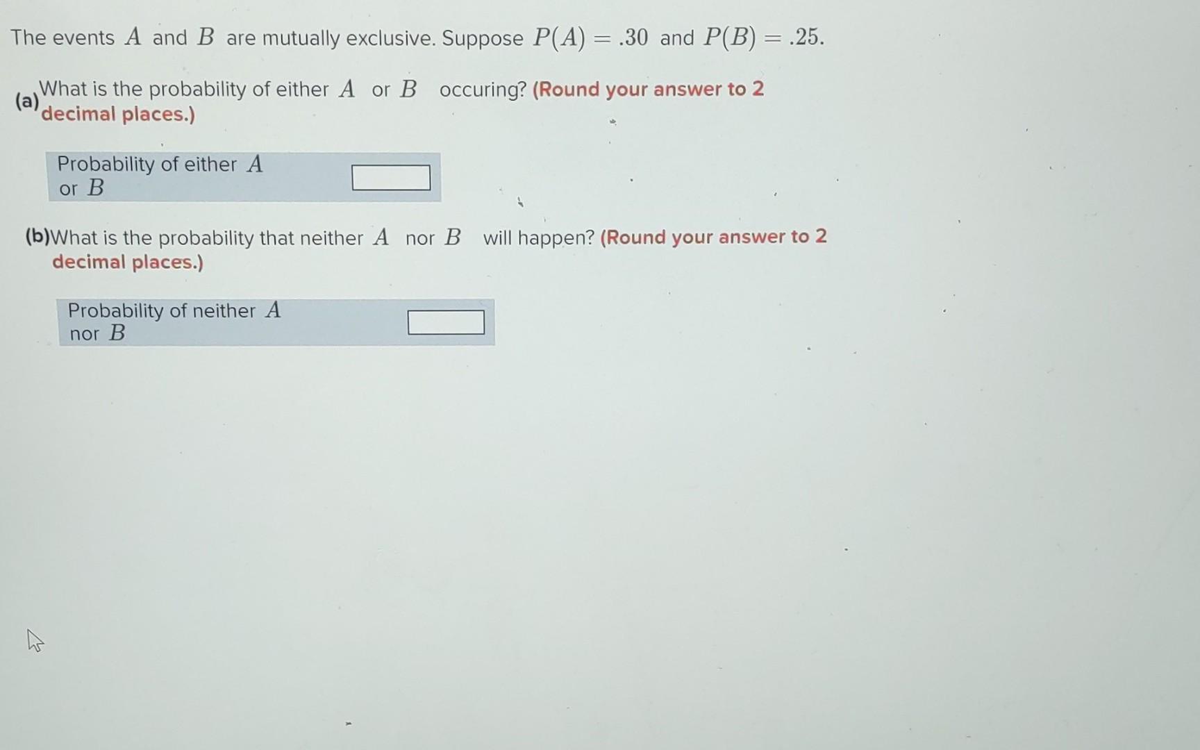 Solved The Events A And B Are Mutually Exclusive. Suppose | Chegg.com