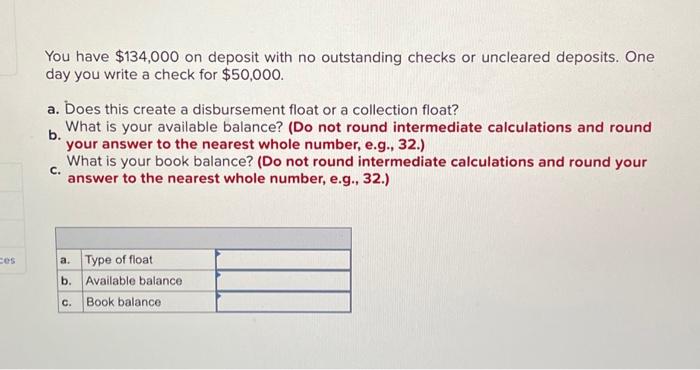 Solved You have $134,000 on deposit with no outstanding | Chegg.com