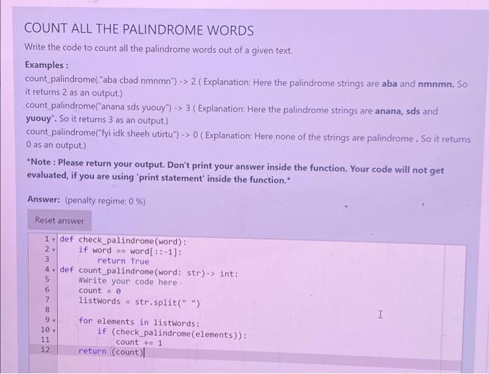 Solved COUNT ALL THE PALINDROME WORDS Write the code to | Chegg.com