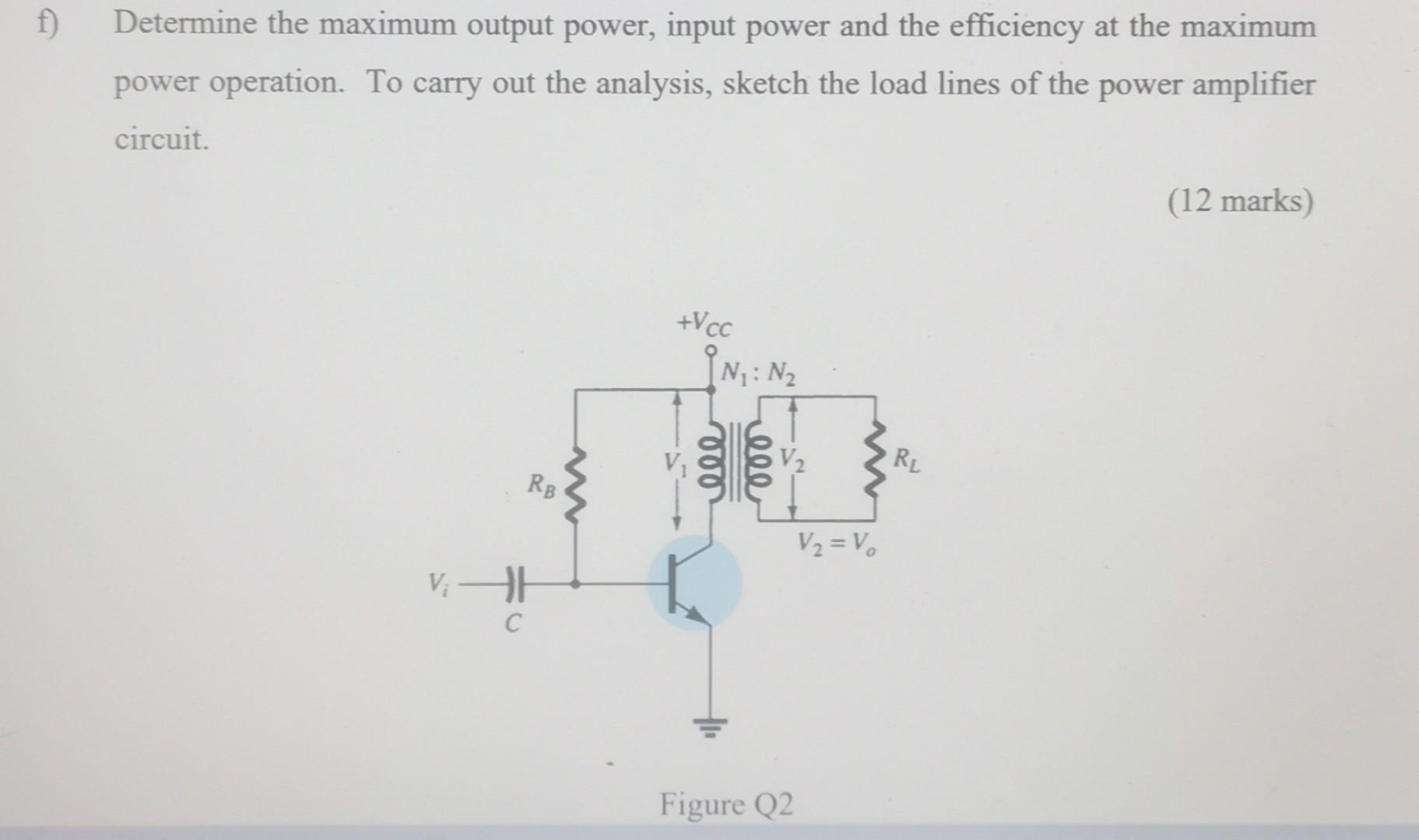 Solved Figure Q2 shows a power amplifier circuit that has | Chegg.com