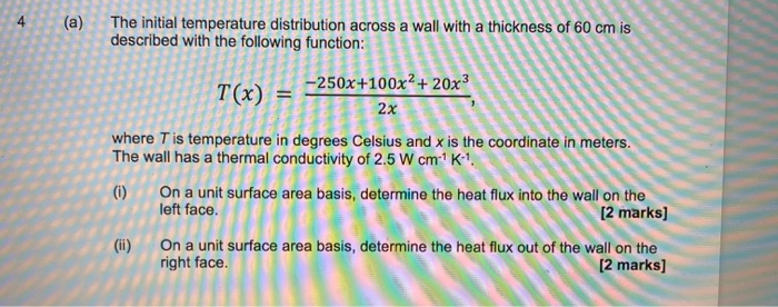 Solved 4 (a) The initial temperature distribution across a | Chegg.com