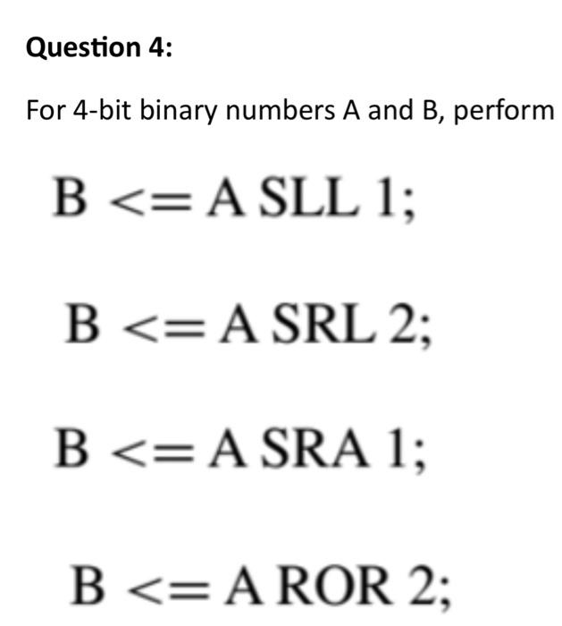 Solved For 4-bit Binary Numbers A And B, Perform B