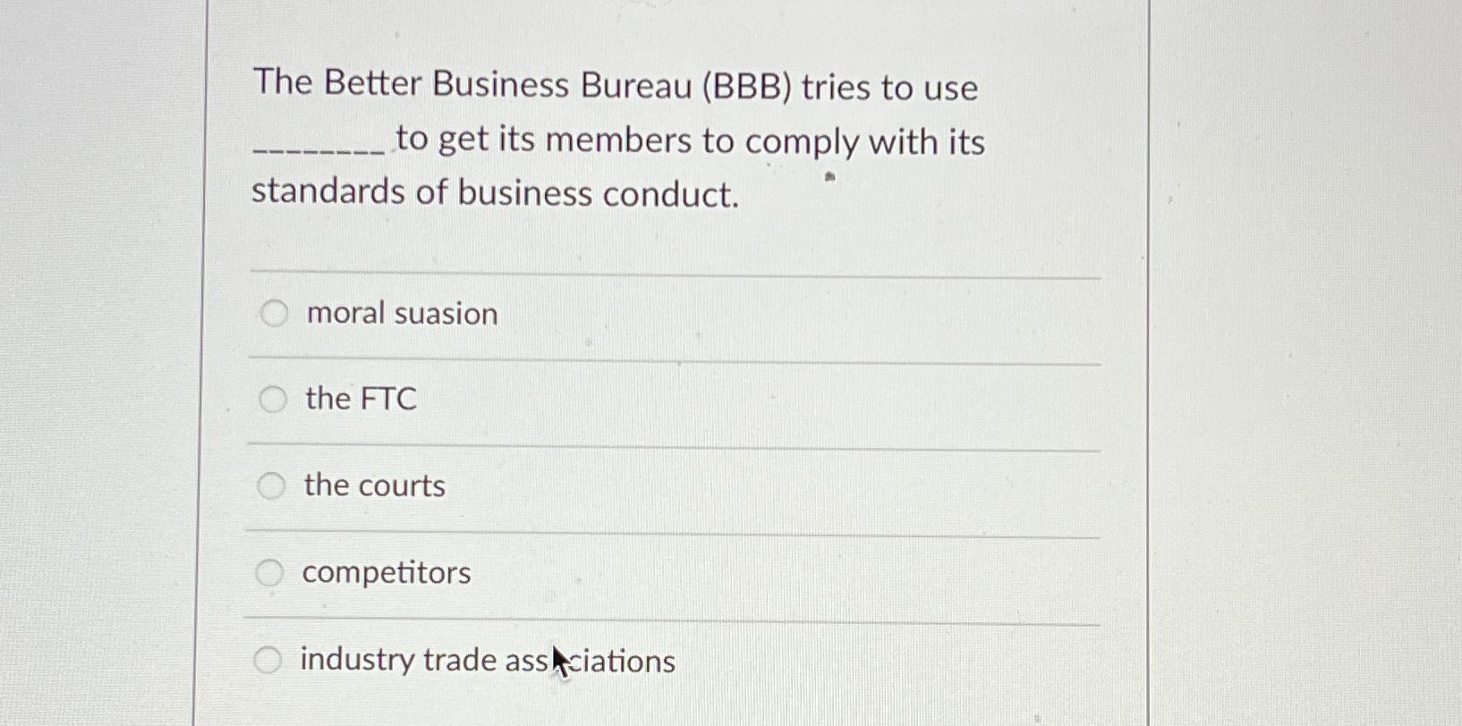 Solved The Better Business Bureau (BBB) ﻿tries To Use To Get | Chegg.com