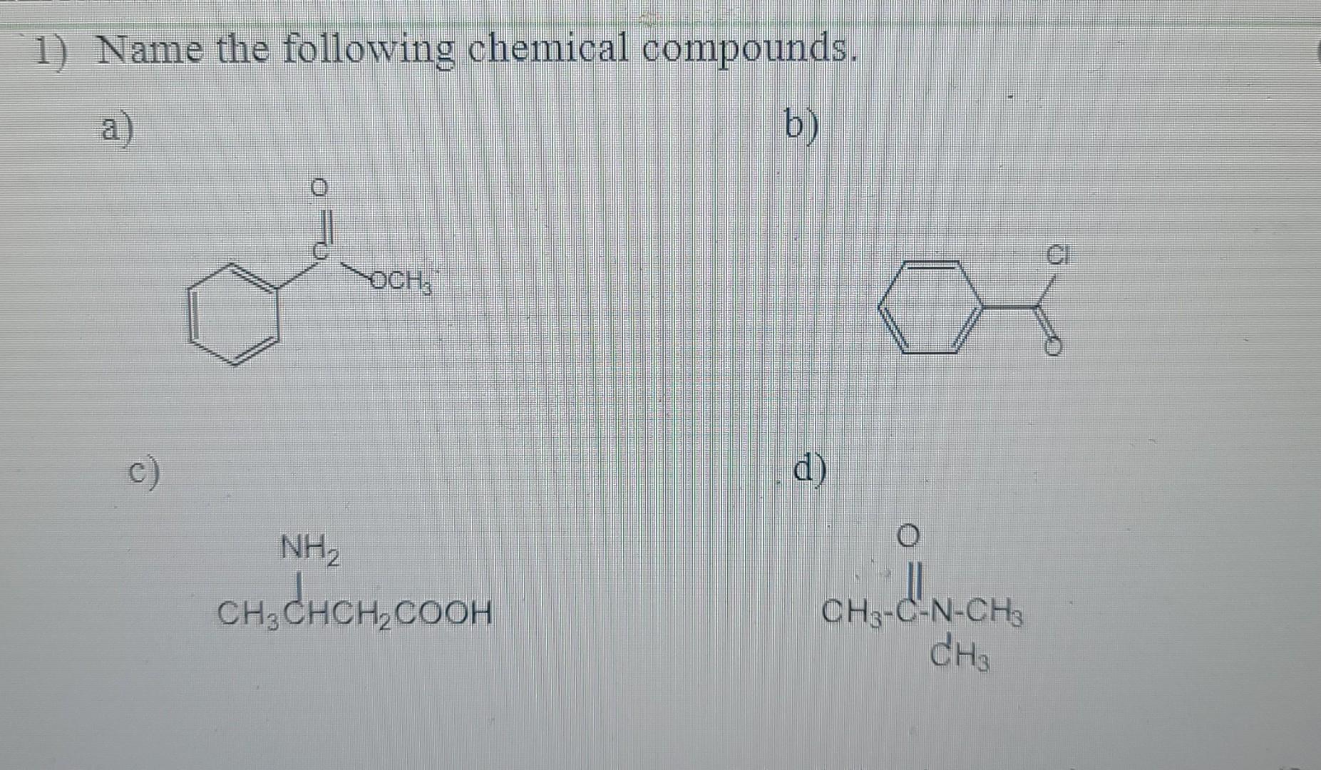 Solved 1) Name The Following Chemical Compounds. A) B) C) D) | Chegg.com