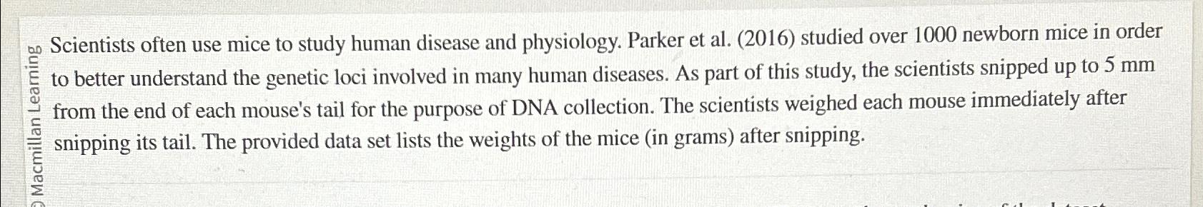 Solved Scientists often use mice to study human disease and | Chegg.com