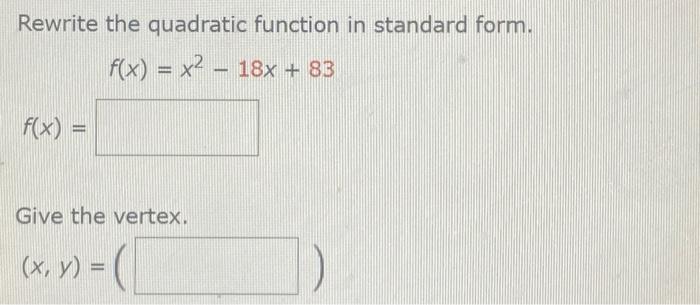 Solved Rewrite the quadratic function in standard form. | Chegg.com