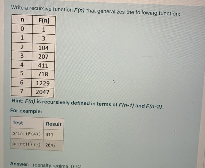 Solved Write a recursive function F(n) that generalizes the | Chegg.com