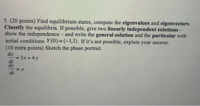 Solved 5. (20 points) Find equilibrium states, compute the | Chegg.com