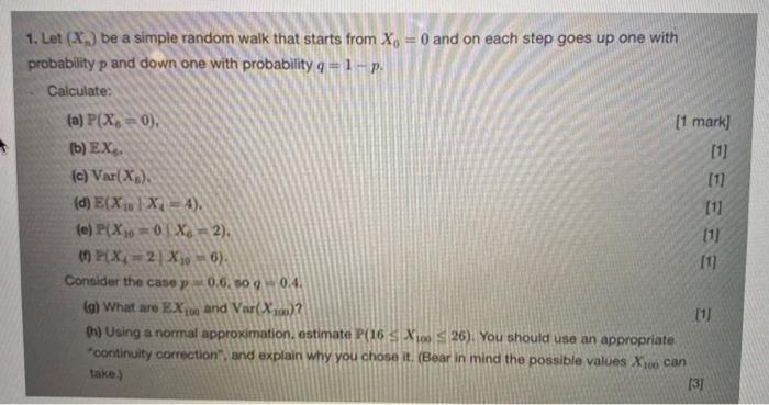 Solved 1. Let (X.) be a simple random walk that starts from | Chegg.com