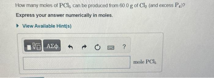 Solved How many moles of PCl5 can be produced from 60.0 g of | Chegg ...