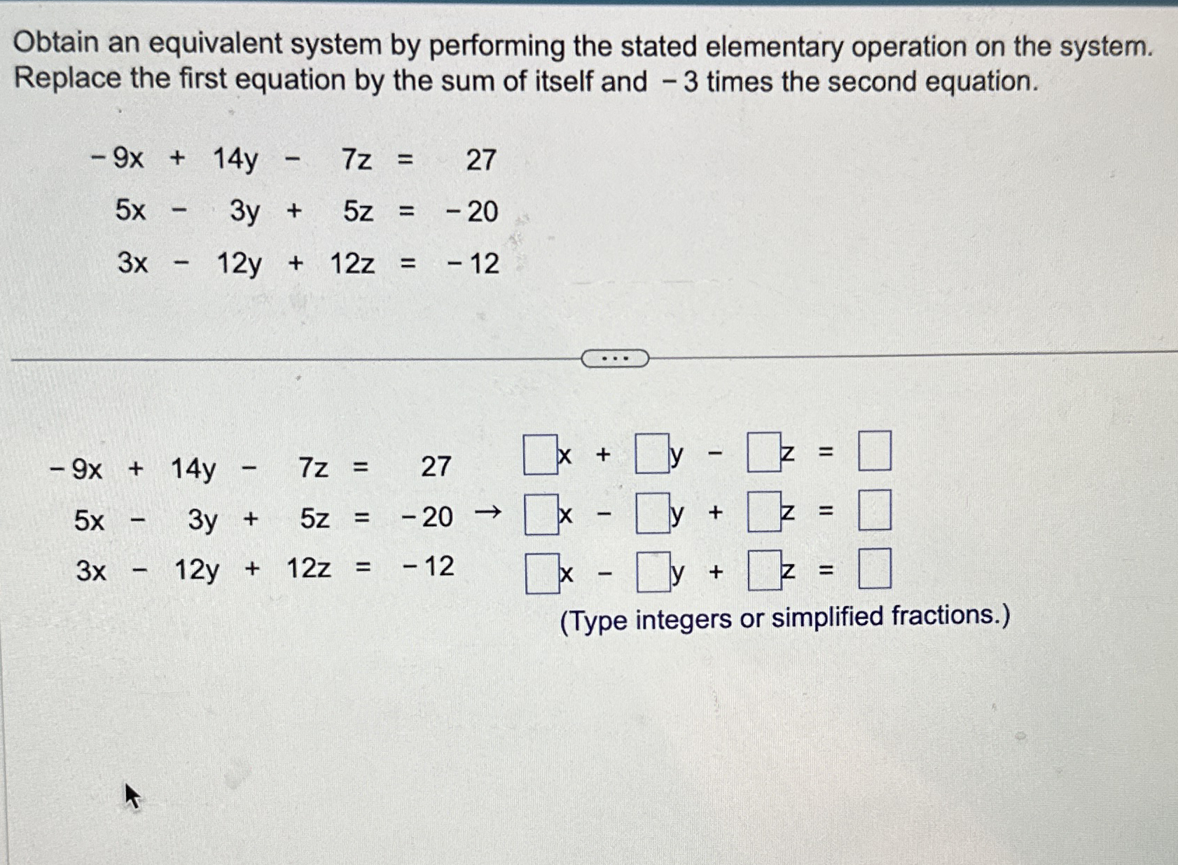 Solved Obtain an equivalent system by performing the stated | Chegg.com