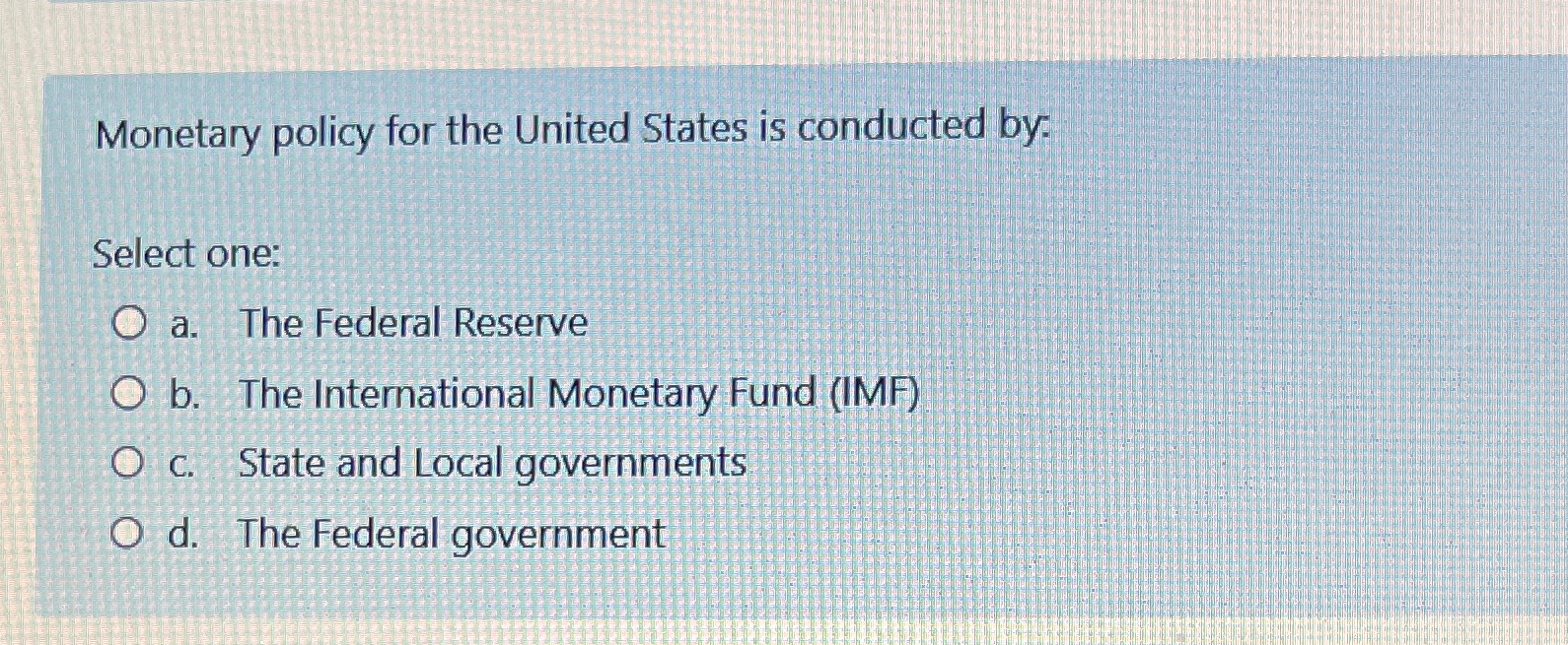 Solved Monetary policy for the United States is conducted | Chegg.com