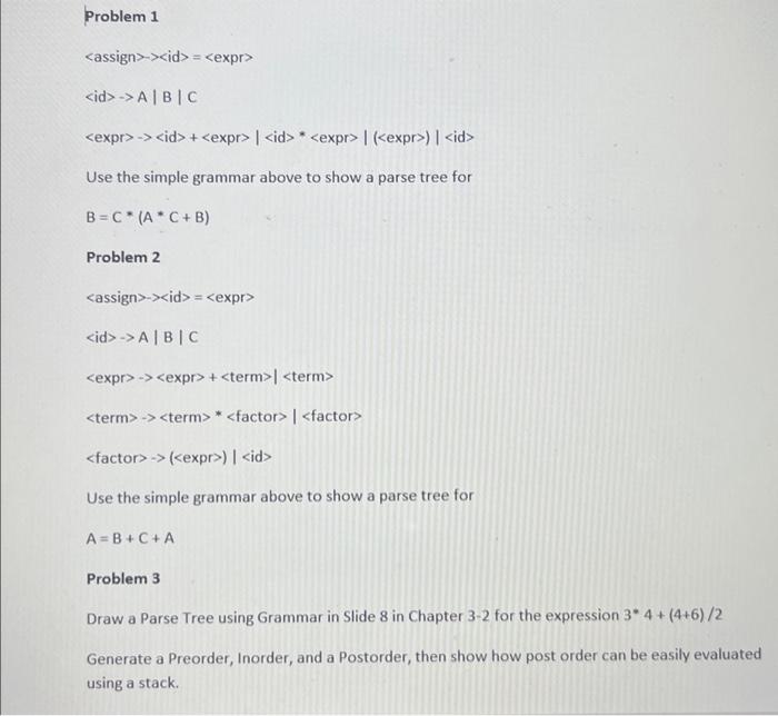 Solved Problem 1 -> = > A | B | C -> + | * | () | Use | Chegg.com