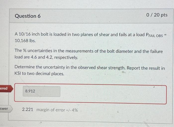 Solved A 10/16 inch bolt is loaded in two planes of shear