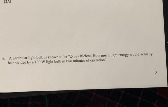 Solved 12A) 6. A particular light bulb is known to be 7.5% | Chegg.com