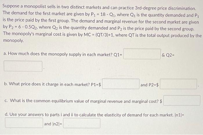 Solved Suppose A Monopolist Sells In Two Distinct Markets | Chegg.com