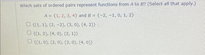 Solved Which Sets Of Ordered Pairs Represent Functions From Chegg Com   Image