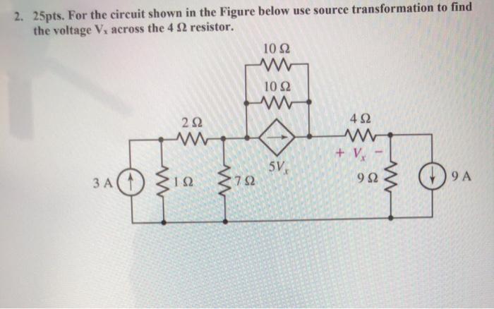 Solved 2. 25pts. For the circuit shown in the Figure below | Chegg.com