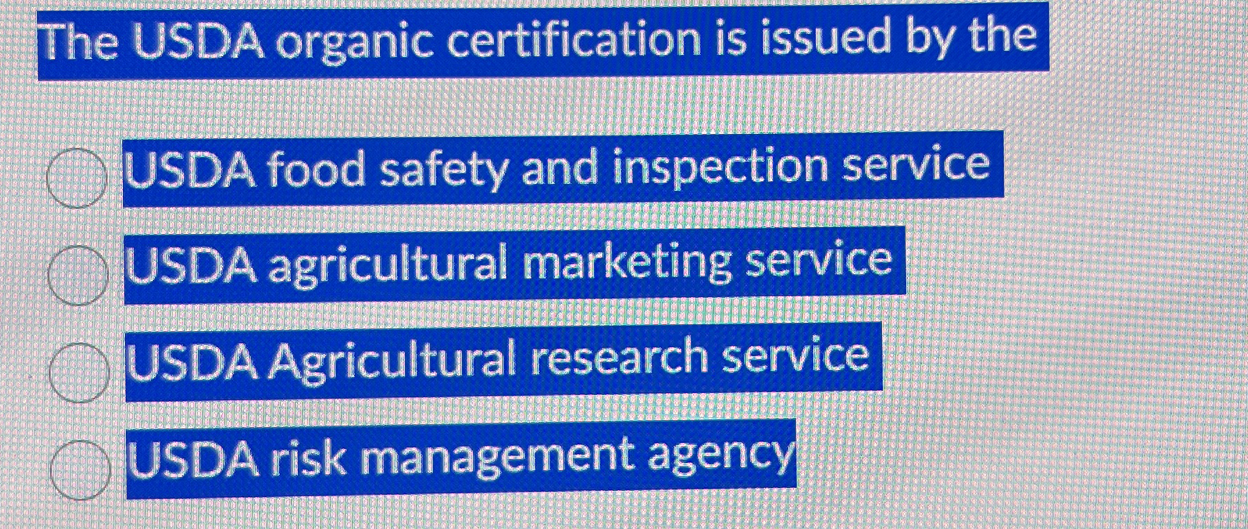 Solved The USDA organic certification is issued by theUSDA | Chegg.com