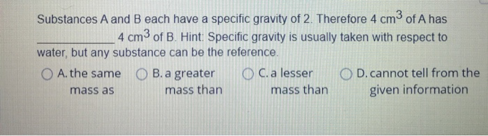 Solved Substances A And B Each Have A Specific Gravity Of 2. | Chegg.com