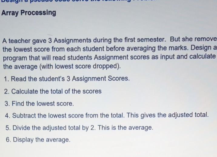 Solved Array Processing A teacher gave 3 Assignments during | Chegg.com