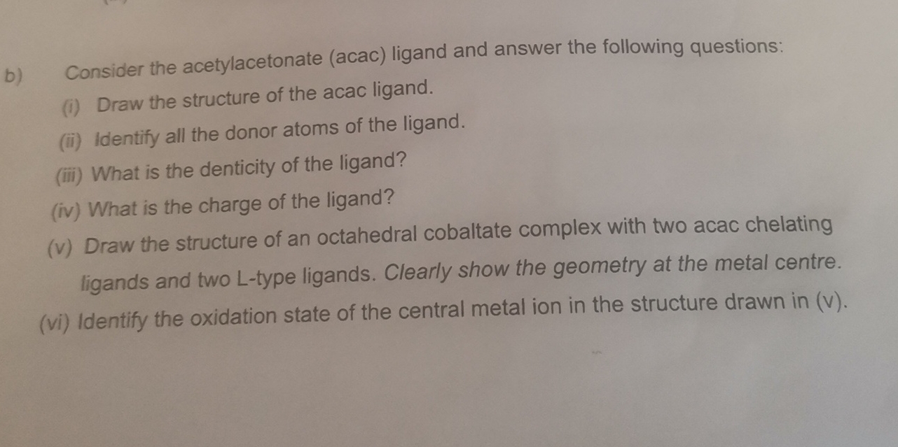 Solved b) ﻿Consider the acetylacetonate (acac) ﻿ligand and | Chegg.com