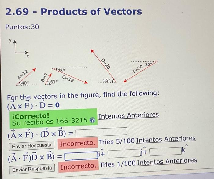 2.69 - Products of Vectors Puntos: 30 For the veçtors in the figure, find the following: \( (\overrightarrow{\mathrm{A}} \tim