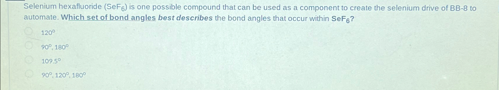 Solved Selenium hexafluoride (SeF6) ﻿is one possible | Chegg.com