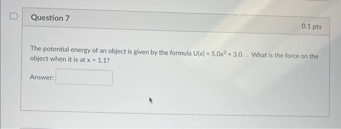 Solved The potential energy of an object is given by the | Chegg.com