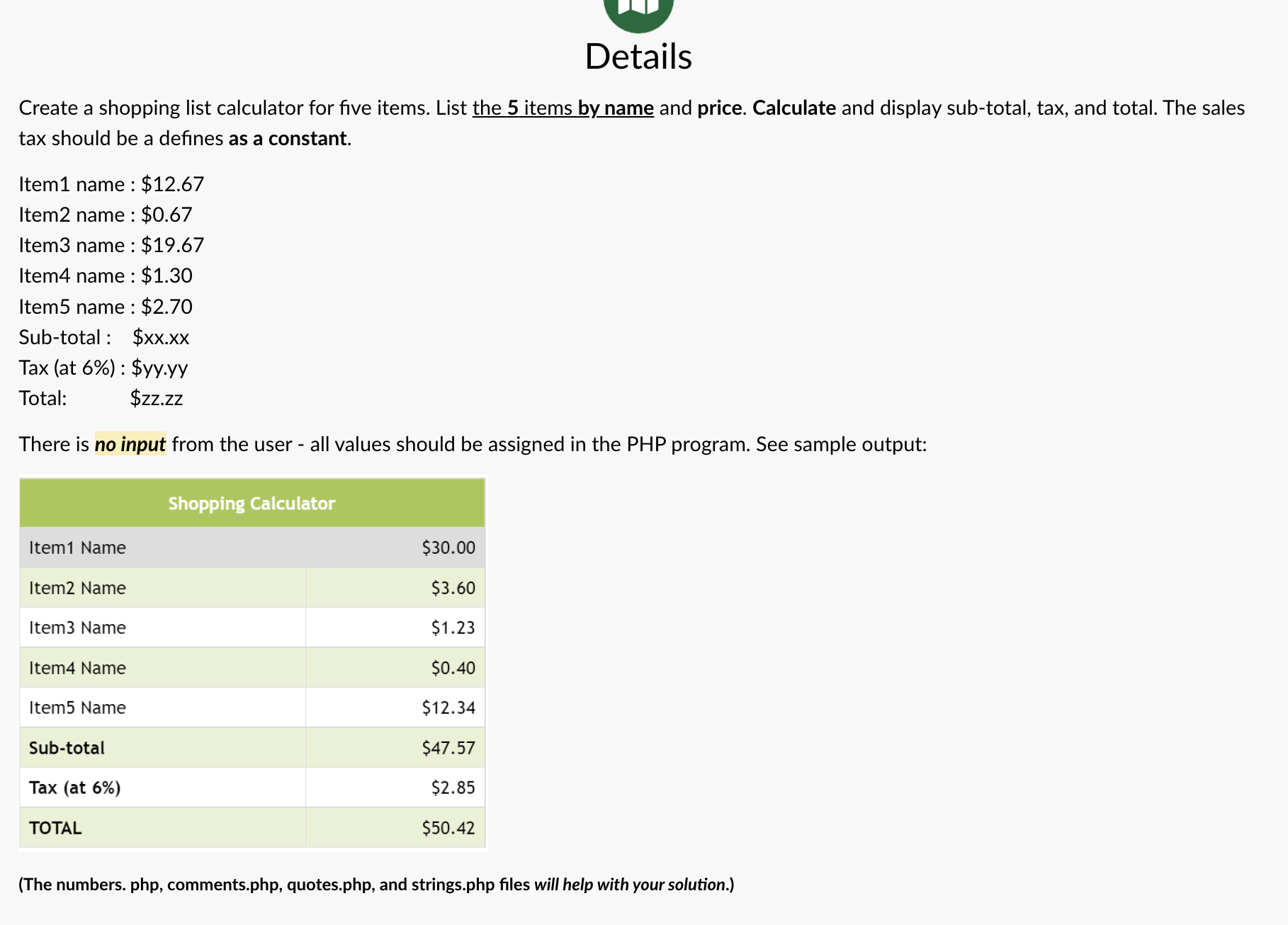 Solved Create a shopping list calculator for five items. | Chegg.com