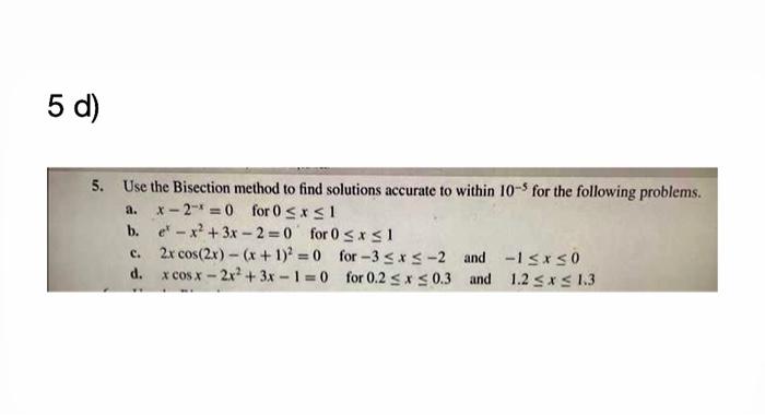 Solved Use The Bisection Method To Find Solutions Accurate | Chegg.com