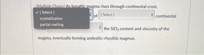 Solved (Multiple Choice) As basaltic magma rises through | Chegg.com